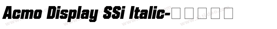 Acmo Display SSi Italic字体转换